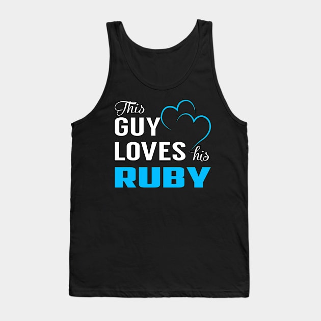This Guy Loves His RUBY Tank Top by LorisStraubenf